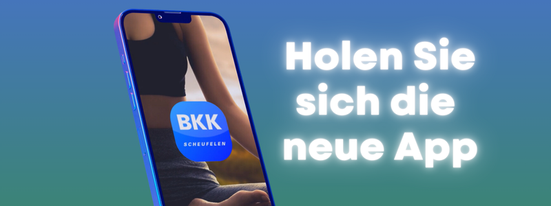 Smartphone mit BKK Scheufelen Logo und neben dran Hinweis in weiß Holen Sie sich die neue App